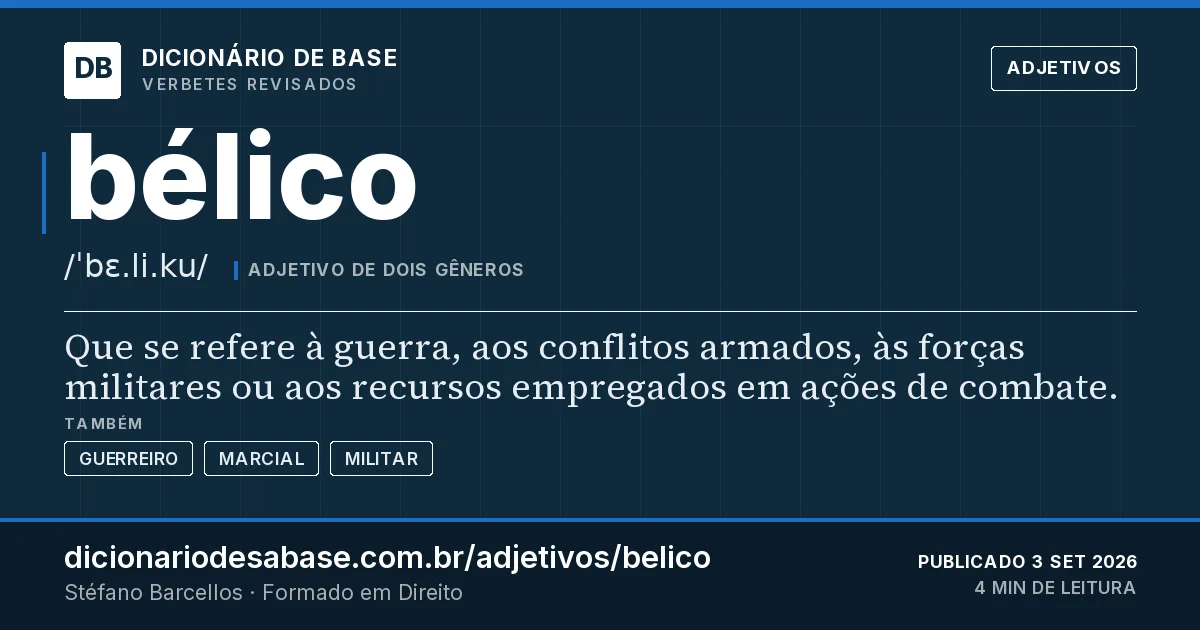 Cartão do verbete bélico: Que se refere à guerra, aos conflitos armados, às forças militares ou aos recursos empregados em ações de combate.
