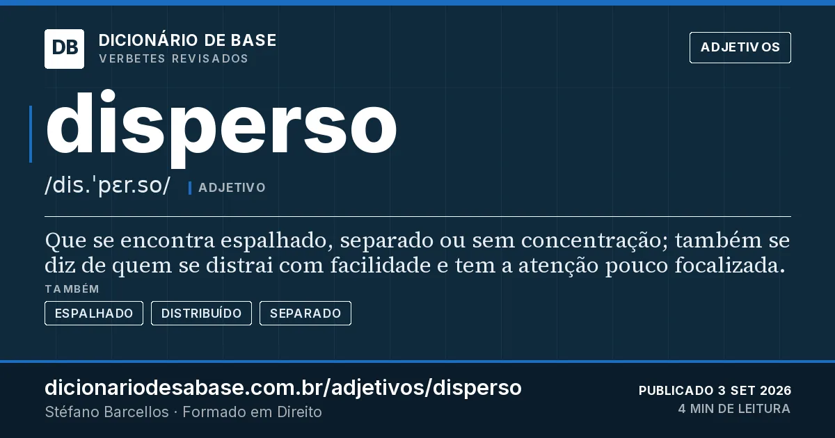 Cartão do verbete disperso: Que se encontra espalhado, separado ou sem concentração; também se diz de quem se distrai com facilidade e tem a…