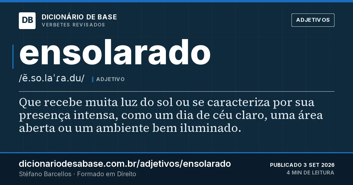 Cartão do verbete ensolarado: Que recebe muita luz do sol ou se caracteriza por sua presença intensa, como um dia de céu claro, uma área aberta ou um…