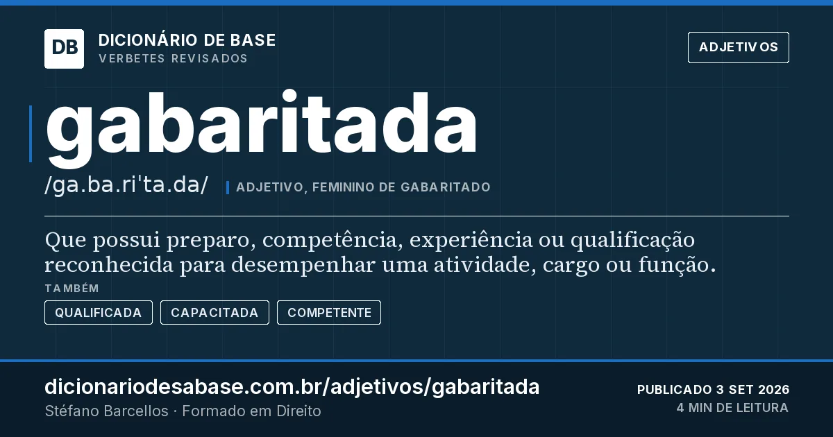 Cartão do verbete gabaritada: Que possui preparo, competência, experiência ou qualificação reconhecida para desempenhar uma atividade, cargo ou…
