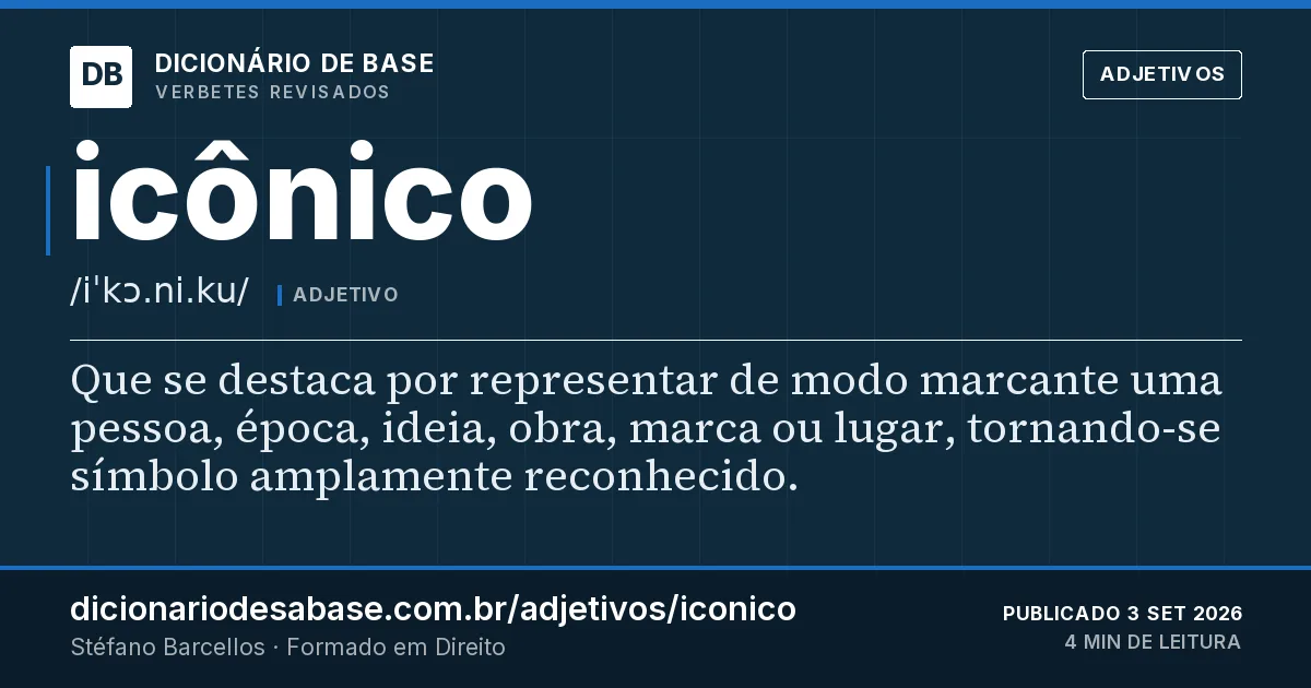 Cartão do verbete icônico: Que se destaca por representar de modo marcante uma pessoa, época, ideia, obra, marca ou lugar, tornando-se símbolo…