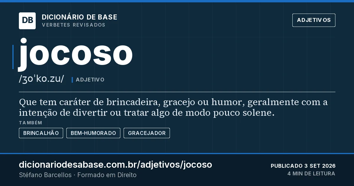 Cartão do verbete jocoso: Que tem caráter de brincadeira, gracejo ou humor, geralmente com a intenção de divertir ou tratar algo de modo pouco…