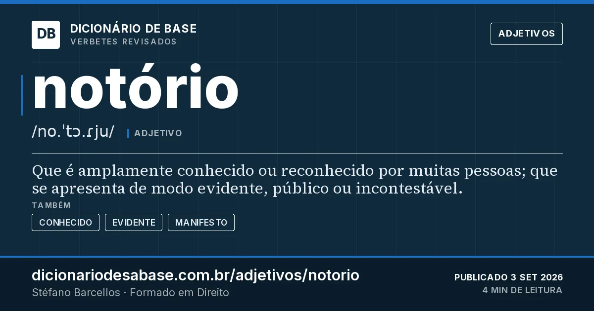 Cartão do verbete notório: Que é amplamente conhecido ou reconhecido por muitas pessoas; que se apresenta de modo evidente, público ou…