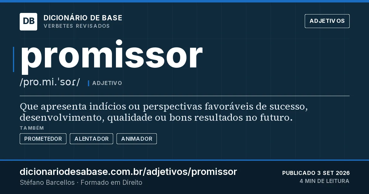 Cartão do verbete promissor: Que apresenta indícios ou perspectivas favoráveis de sucesso, desenvolvimento, qualidade ou bons resultados no futuro.