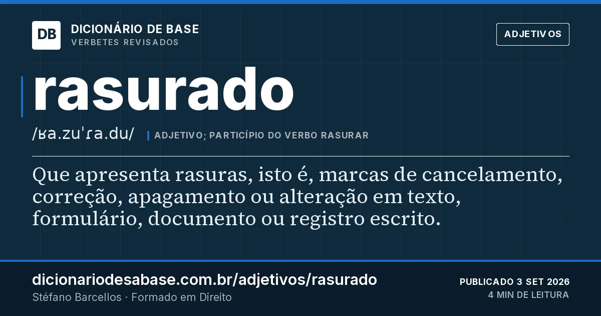 Cartão do verbete rasurado: Que apresenta rasuras, isto é, marcas de cancelamento, correção, apagamento ou alteração em texto, formulário…
