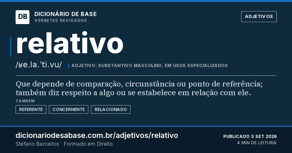 Cartão do verbete relativo: Que depende de comparação, circunstância ou ponto de referência; também diz respeito a algo ou se estabelece em relação…