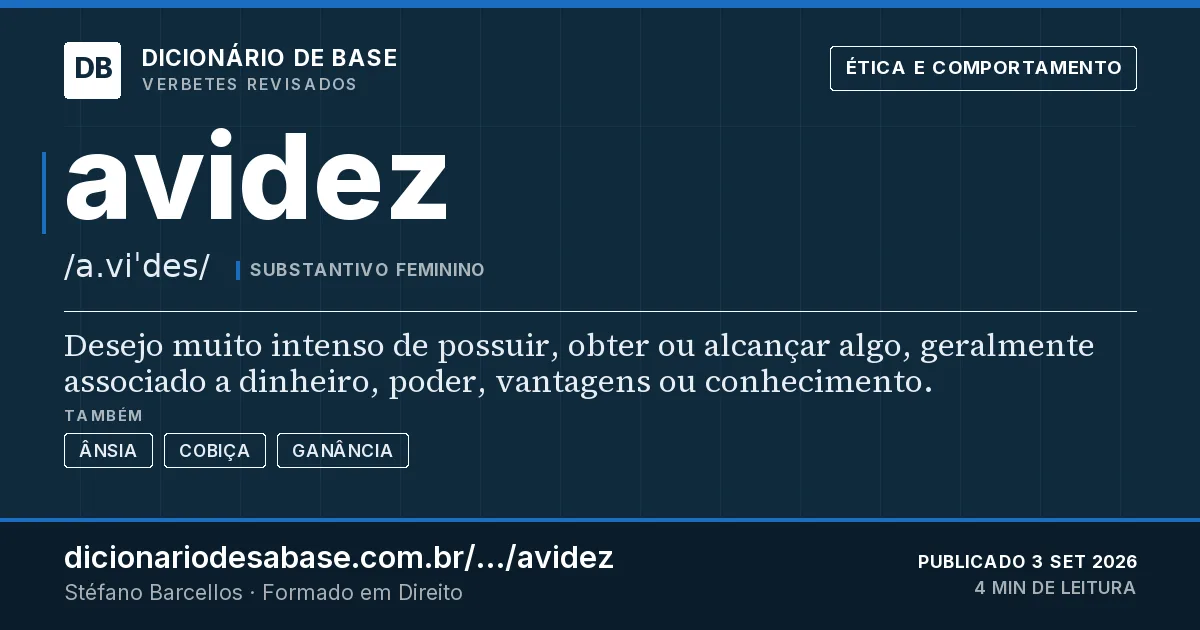 Cartão do verbete avidez: Desejo muito intenso de possuir, obter ou alcançar algo, geralmente associado a dinheiro, poder, vantagens ou…