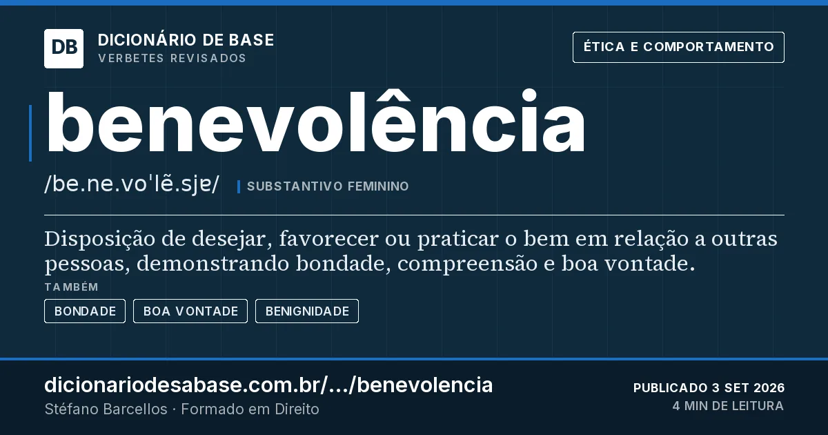 Cartão do verbete benevolência: Disposição de desejar, favorecer ou praticar o bem em relação a outras pessoas, demonstrando bondade, compreensão e boa…