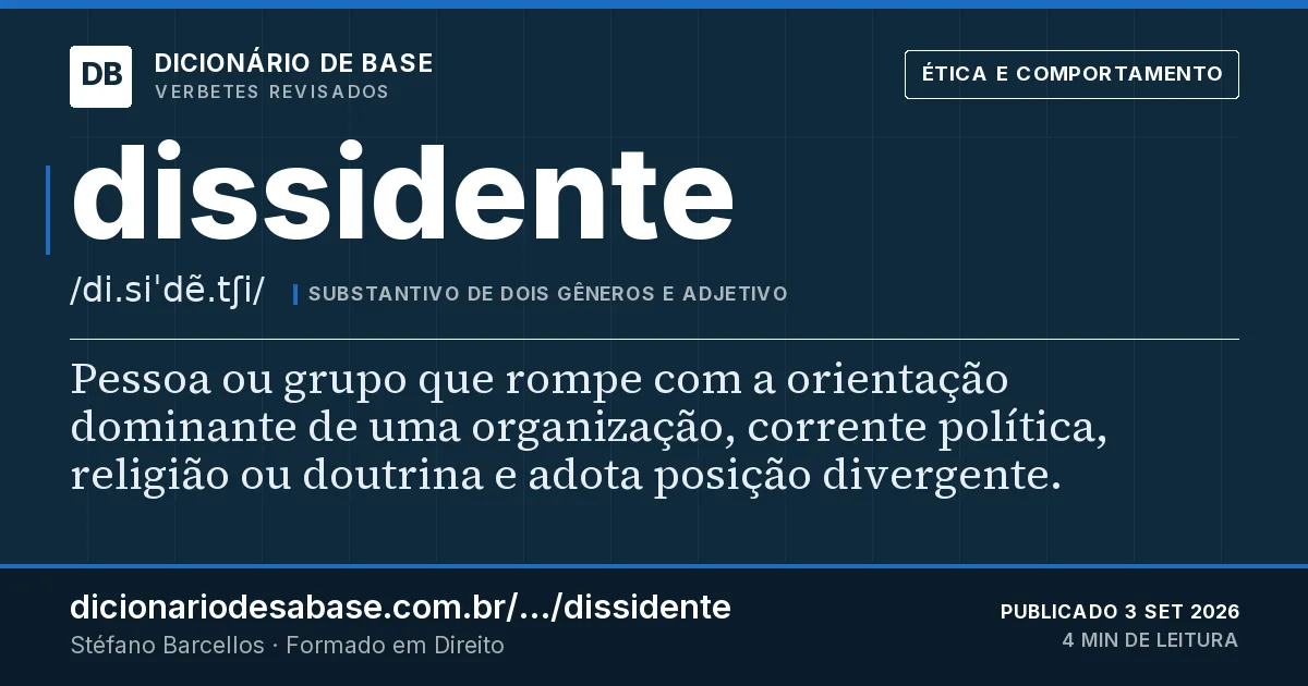 Cartão do verbete dissidente: Pessoa ou grupo que rompe com a orientação dominante de uma organização, corrente política, religião ou doutrina e…