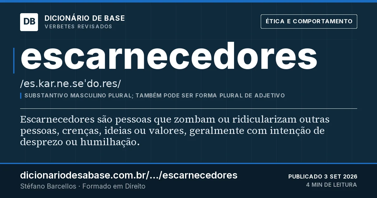 Cartão do verbete escarnecedores: Escarnecedores são pessoas que zombam ou ridicularizam outras pessoas, crenças, ideias ou valores, geralmente com…