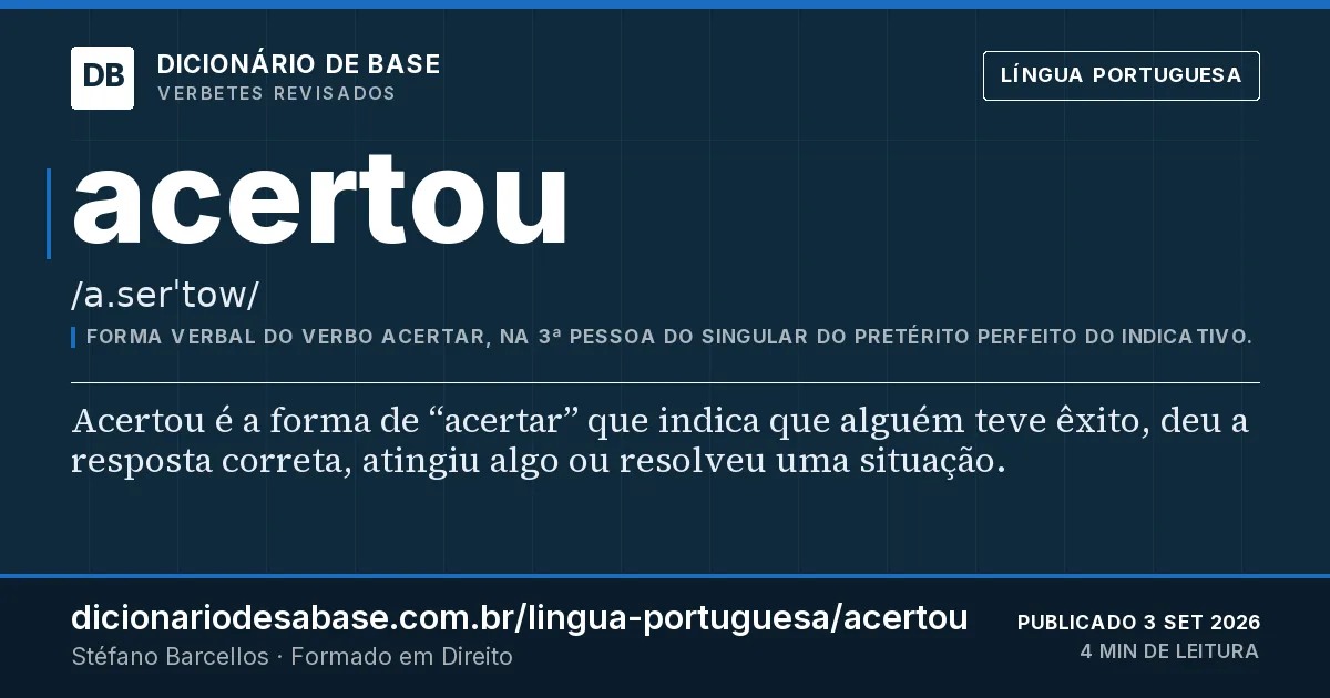 Cartão do verbete acertou: Acertou é a forma de “acertar” que indica que alguém teve êxito, deu a resposta correta, atingiu algo ou resolveu uma…