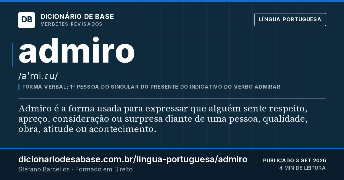 Cartão do verbete admiro: Admiro é a forma usada para expressar que alguém sente respeito, apreço, consideração ou surpresa diante de uma pessoa…