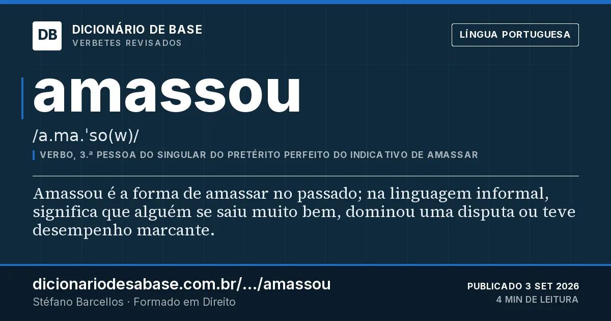 Cartão do verbete amassou: Amassou é a forma de amassar no passado; na linguagem informal, significa que alguém se saiu muito bem, dominou uma…