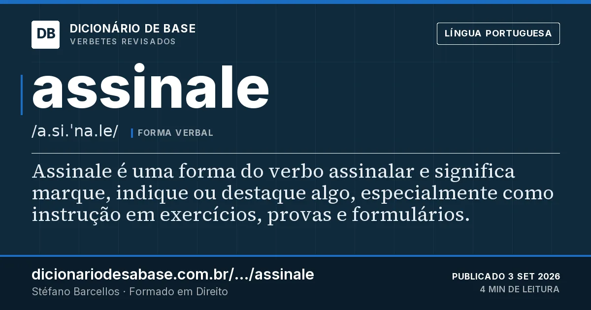 Cartão do verbete assinale: Assinale é uma forma do verbo assinalar e significa marque, indique ou destaque algo, especialmente como instrução em…