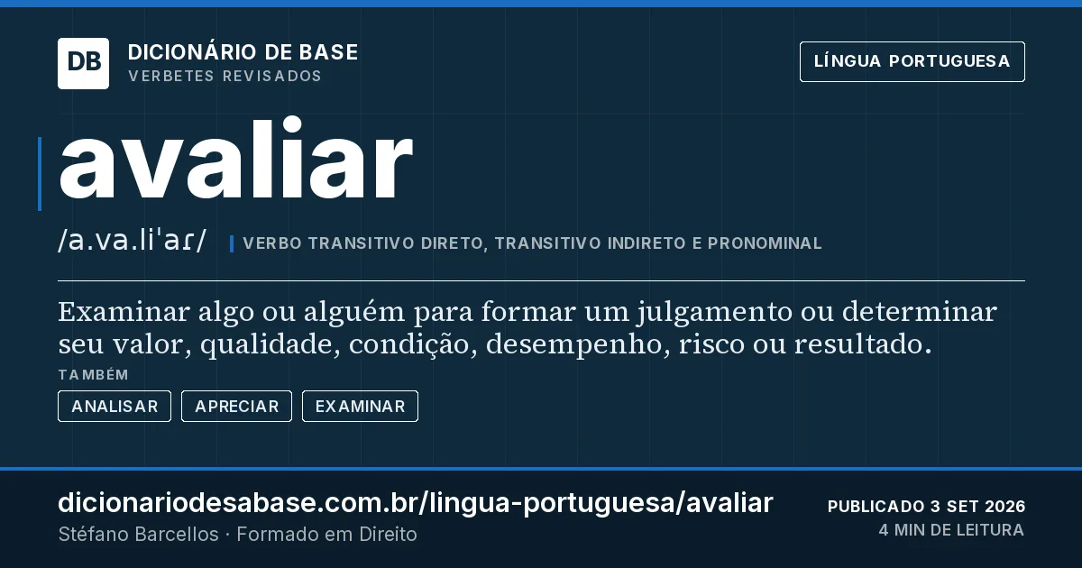 Cartão do verbete avaliar: Examinar algo ou alguém para formar um julgamento ou determinar seu valor, qualidade, condição, desempenho, risco ou…