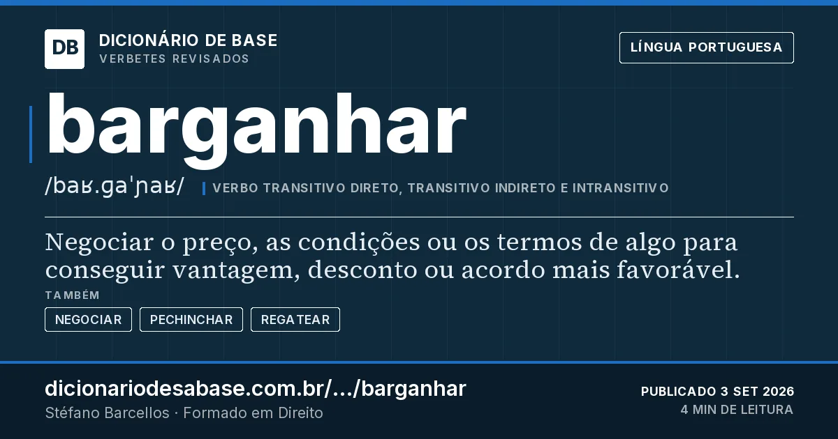 Cartão do verbete barganhar: Negociar o preço, as condições ou os termos de algo para conseguir vantagem, desconto ou acordo mais favorável.