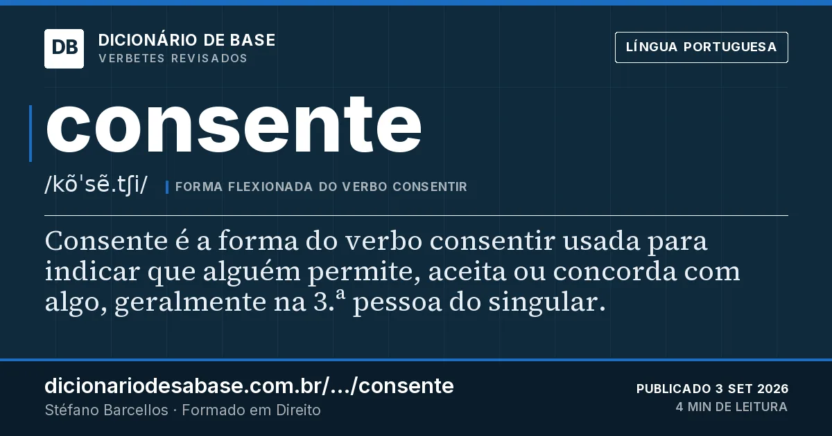 Cartão do verbete consente: Consente é a forma do verbo consentir usada para indicar que alguém permite, aceita ou concorda com algo, geralmente na…