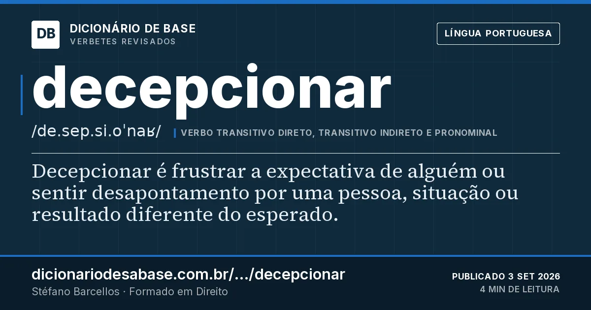 Cartão do verbete decepcionar: Decepcionar é frustrar a expectativa de alguém ou sentir desapontamento por uma pessoa, situação ou resultado diferente…