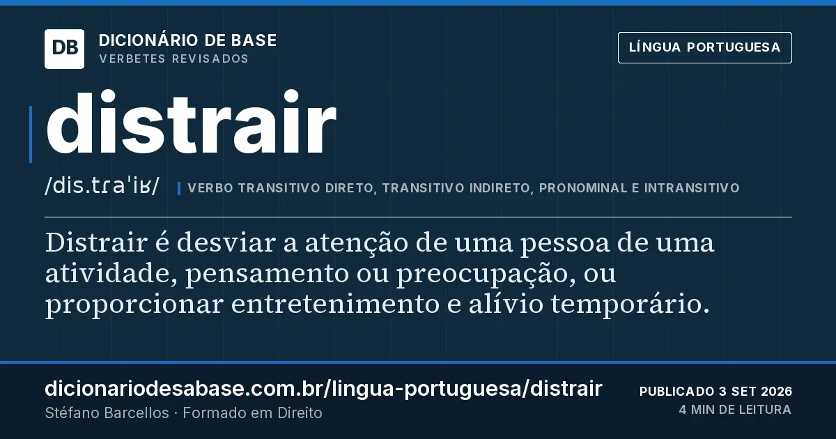 Cartão do verbete distrair: Distrair é desviar a atenção de uma pessoa de uma atividade, pensamento ou preocupação, ou proporcionar entretenimento…