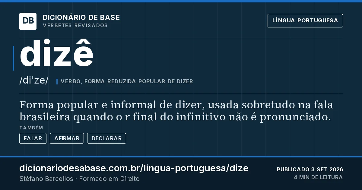 Cartão do verbete dizê: Forma popular e informal de dizer, usada sobretudo na fala brasileira quando o r final do infinitivo não é pronunciado.