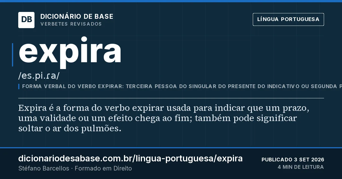 Cartão do verbete expira: Expira é a forma do verbo expirar usada para indicar que um prazo, uma validade ou um efeito chega ao fim; também pode…