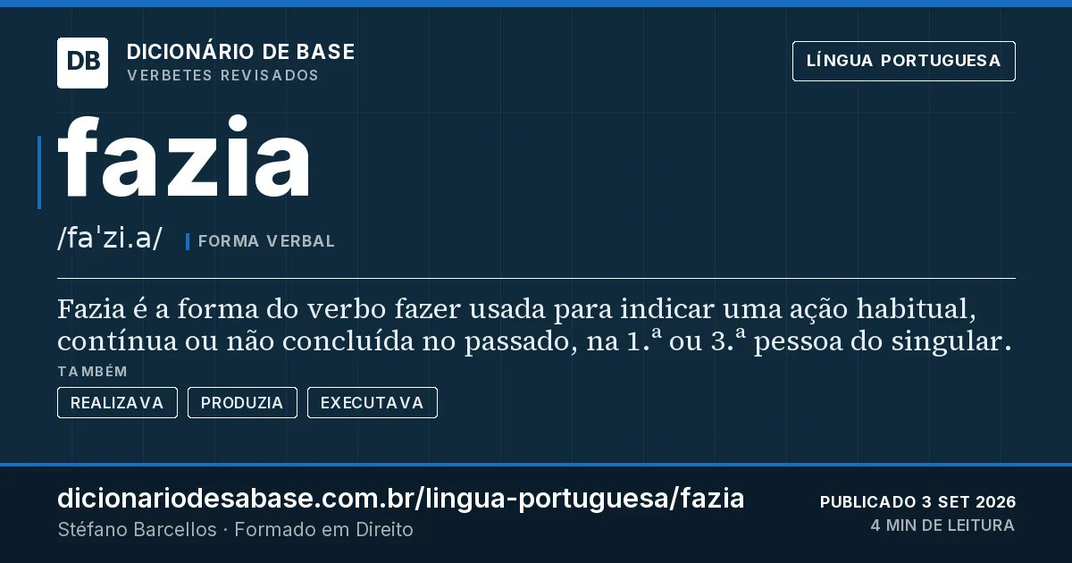 Cartão do verbete fazia: Fazia é a forma do verbo fazer usada para indicar uma ação habitual, contínua ou não concluída no passado, na 1.ª ou…
