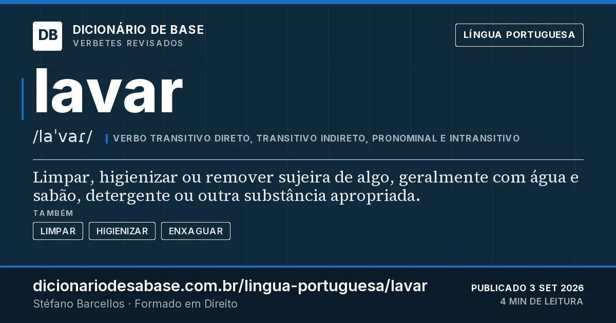 Cartão do verbete lavar: Limpar, higienizar ou remover sujeira de algo, geralmente com água e sabão, detergente ou outra substância apropriada.