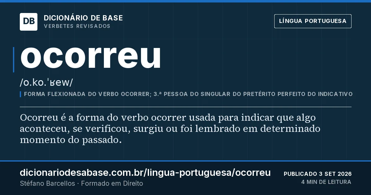 Cartão do verbete ocorreu: Ocorreu é a forma do verbo ocorrer usada para indicar que algo aconteceu, se verificou, surgiu ou foi lembrado em…