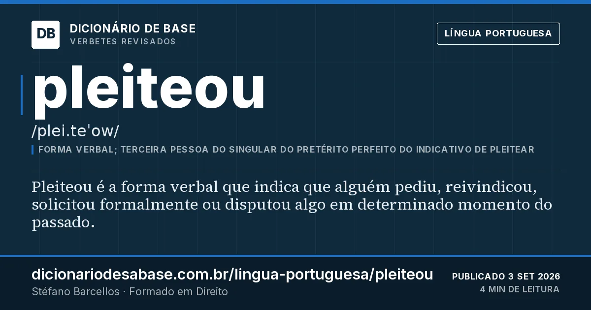 Cartão do verbete pleiteou: Pleiteou é a forma verbal que indica que alguém pediu, reivindicou, solicitou formalmente ou disputou algo em…