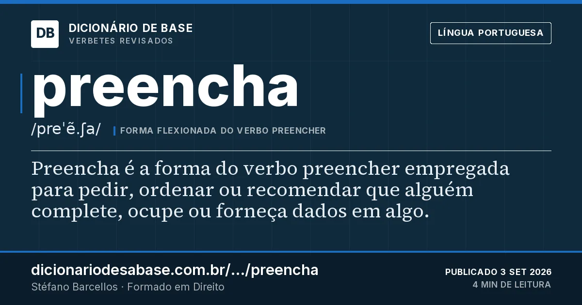 Cartão do verbete preencha: Preencha é a forma do verbo preencher empregada para pedir, ordenar ou recomendar que alguém complete, ocupe ou forneça…