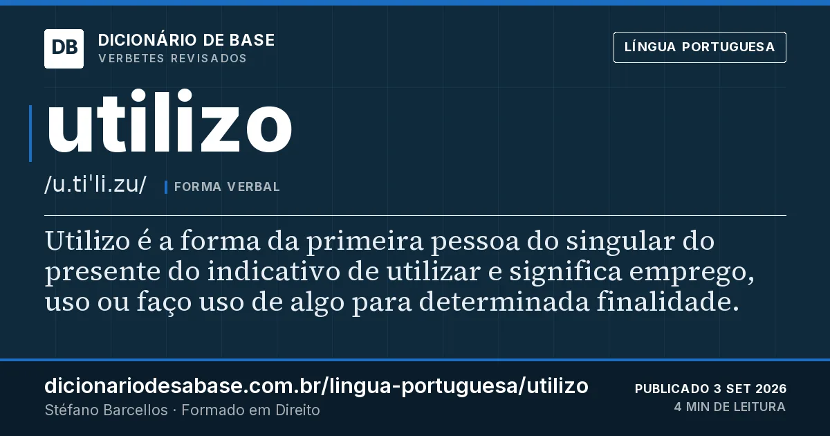 Cartão do verbete utilizo: Utilizo é a forma da primeira pessoa do singular do presente do indicativo de utilizar e significa emprego, uso ou faço…