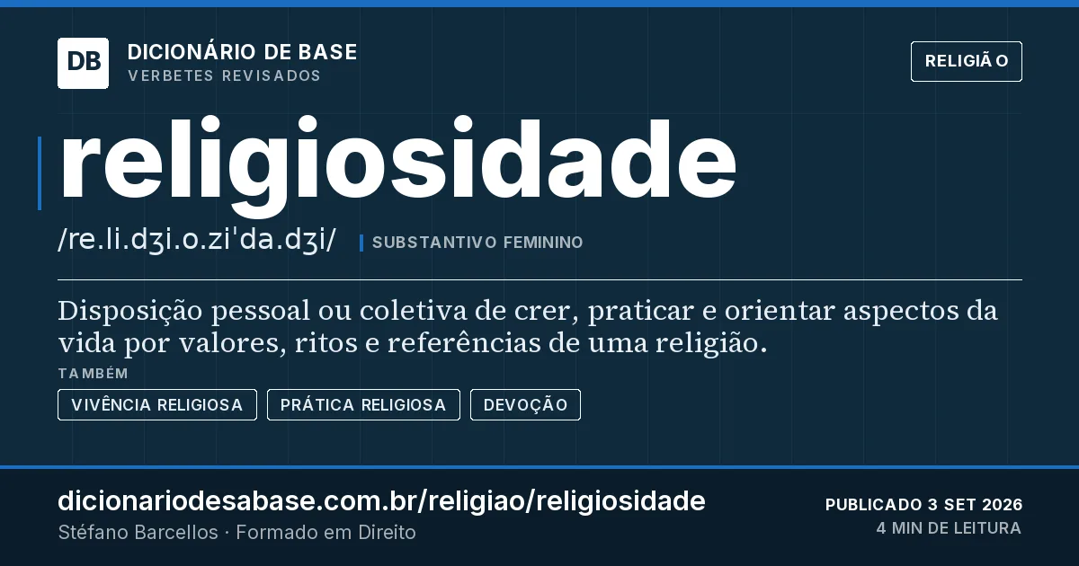 Cartão do verbete religiosidade: Disposição pessoal ou coletiva de crer, praticar e orientar aspectos da vida por valores, ritos e referências de uma…