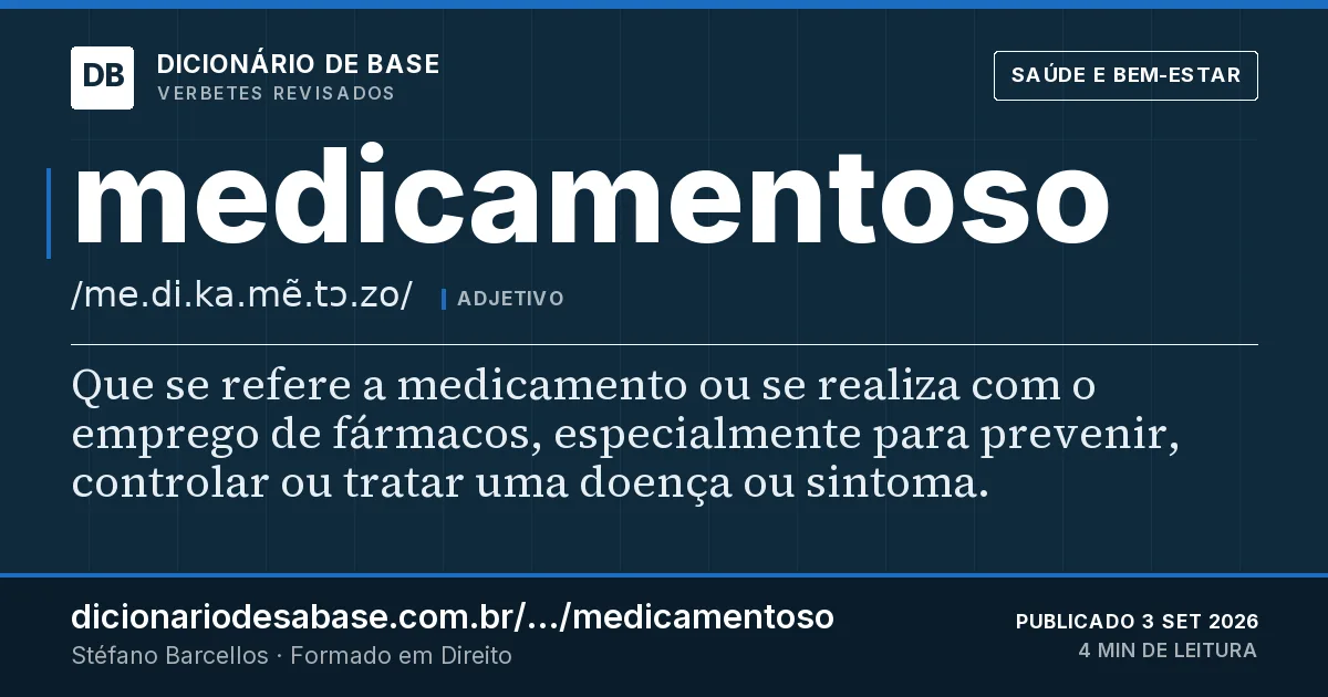 Cartão do verbete medicamentoso: Que se refere a medicamento ou se realiza com o emprego de fármacos, especialmente para prevenir, controlar ou tratar…