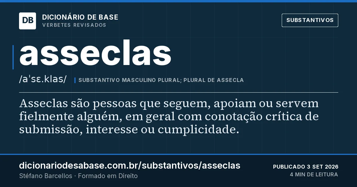 Cartão do verbete asseclas: Asseclas são pessoas que seguem, apoiam ou servem fielmente alguém, em geral com conotação crítica de submissão…