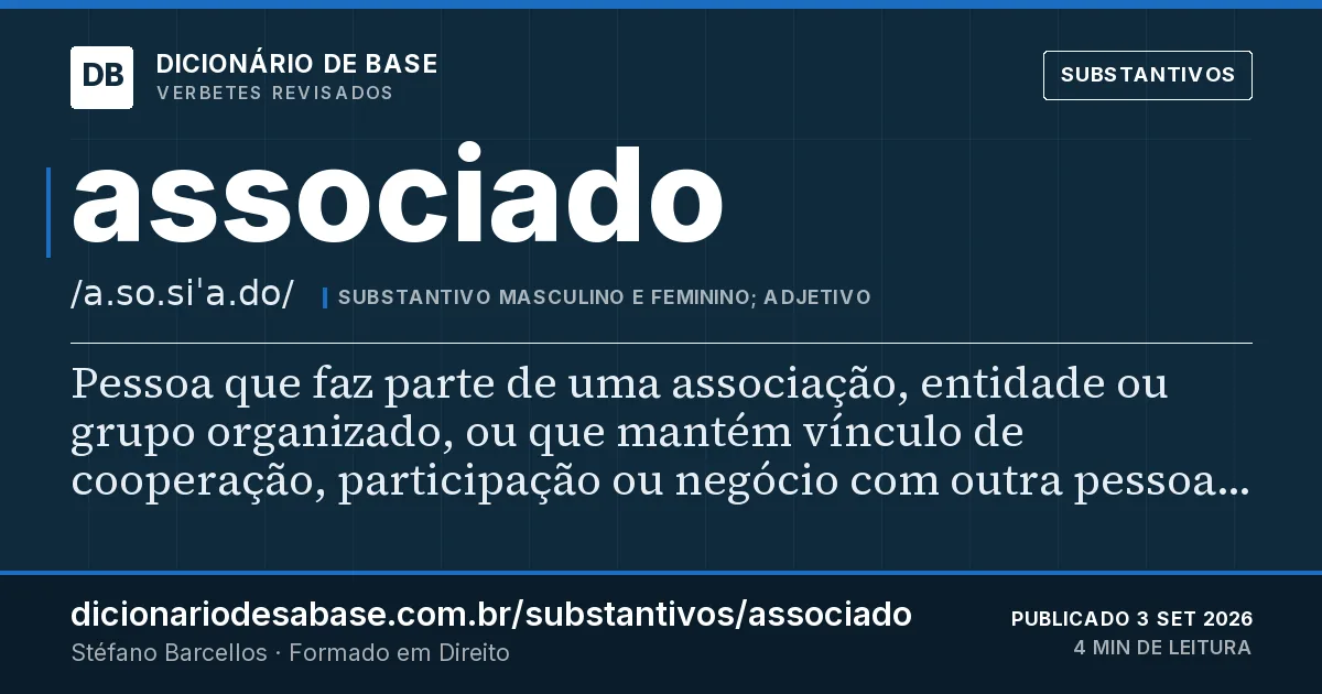 Cartão do verbete associado: Pessoa que faz parte de uma associação, entidade ou grupo organizado, ou que mantém vínculo de cooperação, participação…