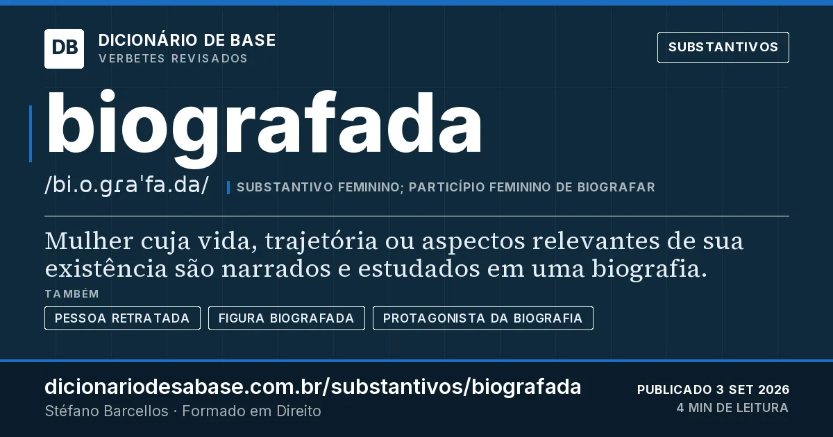 Cartão do verbete biografada: Mulher cuja vida, trajetória ou aspectos relevantes de sua existência são narrados e estudados em uma biografia.