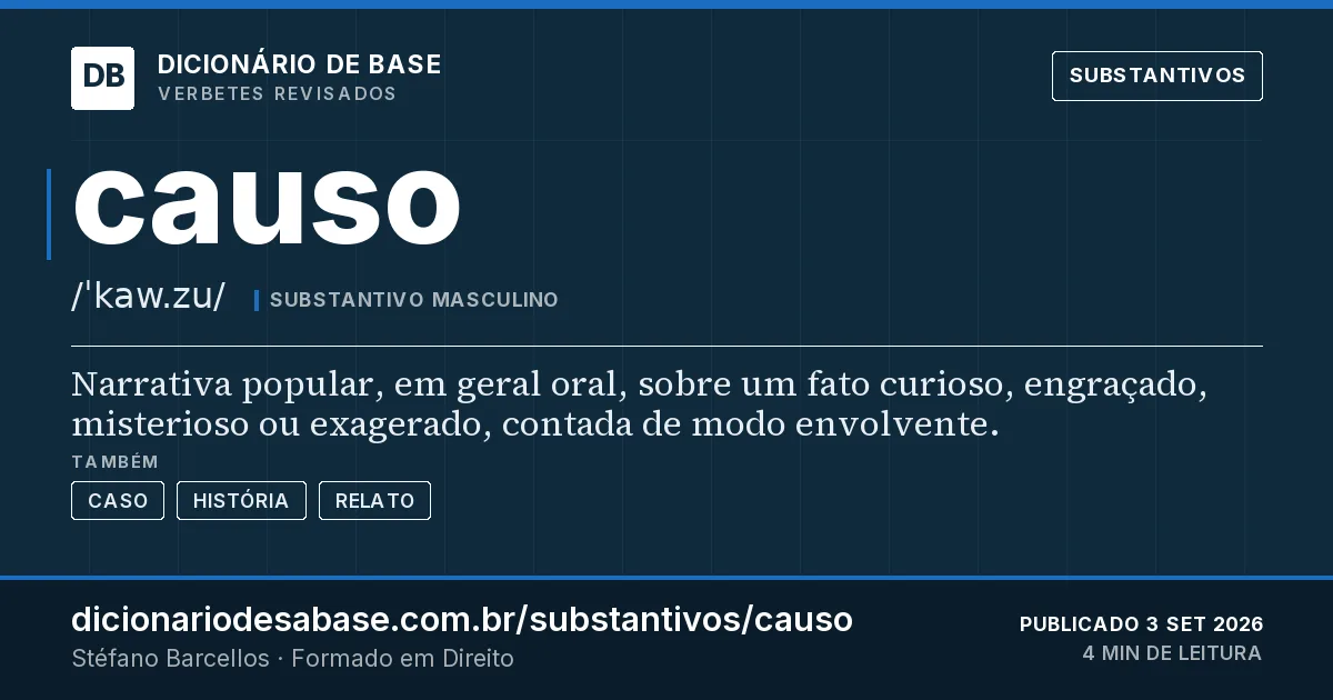Cartão do verbete causo: Narrativa popular, em geral oral, sobre um fato curioso, engraçado, misterioso ou exagerado, contada de modo envolvente.