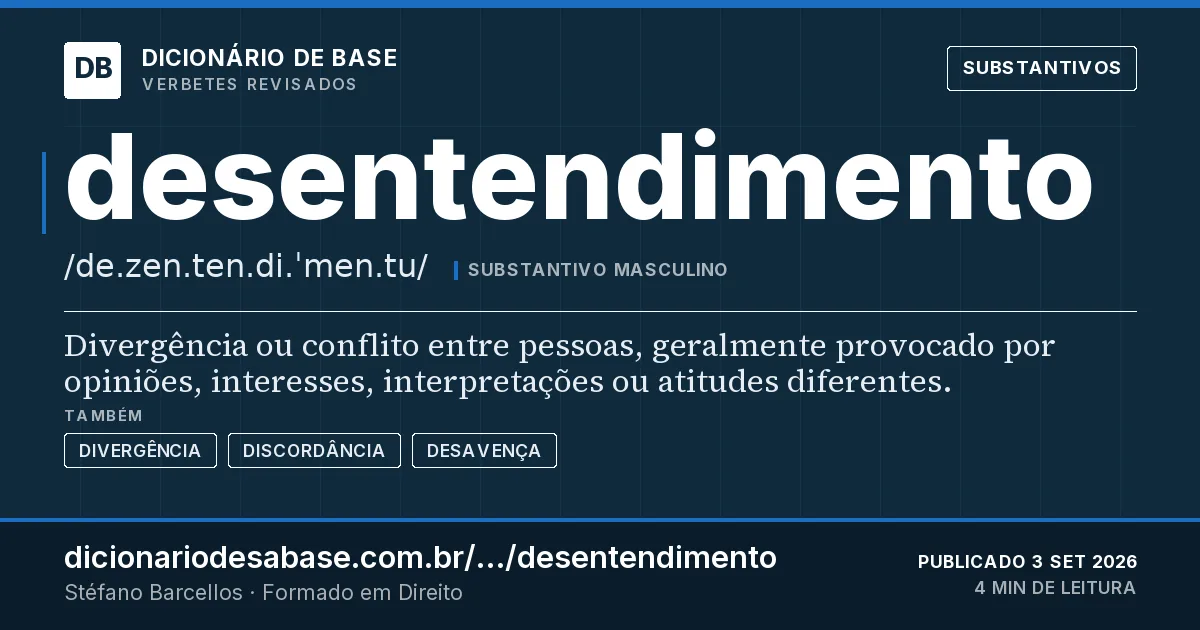 Cartão do verbete desentendimento: Divergência ou conflito entre pessoas, geralmente provocado por opiniões, interesses, interpretações ou atitudes…