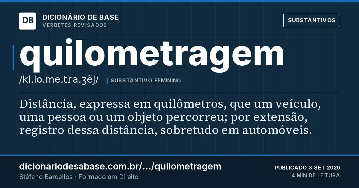 Cartão do verbete quilometragem: Distância, expressa em quilômetros, que um veículo, uma pessoa ou um objeto percorreu; por extensão, registro dessa…
