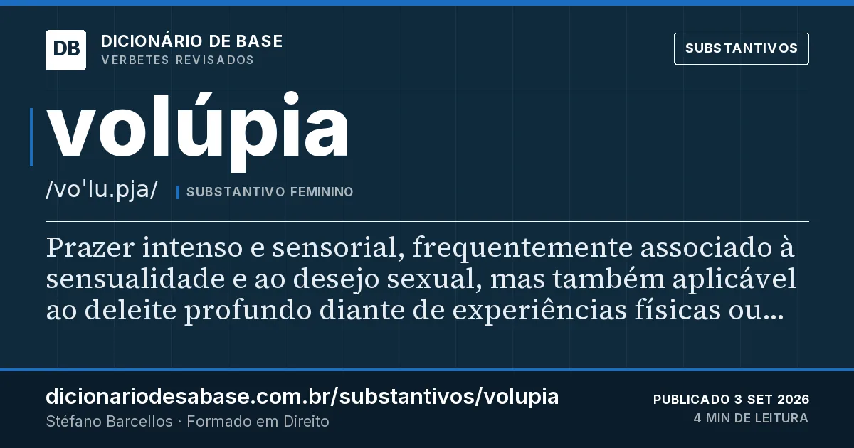 Cartão do verbete volúpia: Prazer intenso e sensorial, frequentemente associado à sensualidade e ao desejo sexual, mas também aplicável ao deleite…